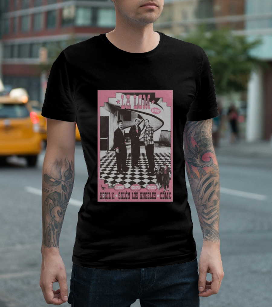 LA LOM En Vivo Cumbia Bolero Danzón Abr 11 Salón Los Angeles CDMX T-Shirt
