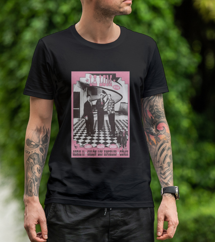 LA LOM En Vivo Cumbia Bolero Danzón Abr 11 Salón Los Angeles CDMX T-Shirt