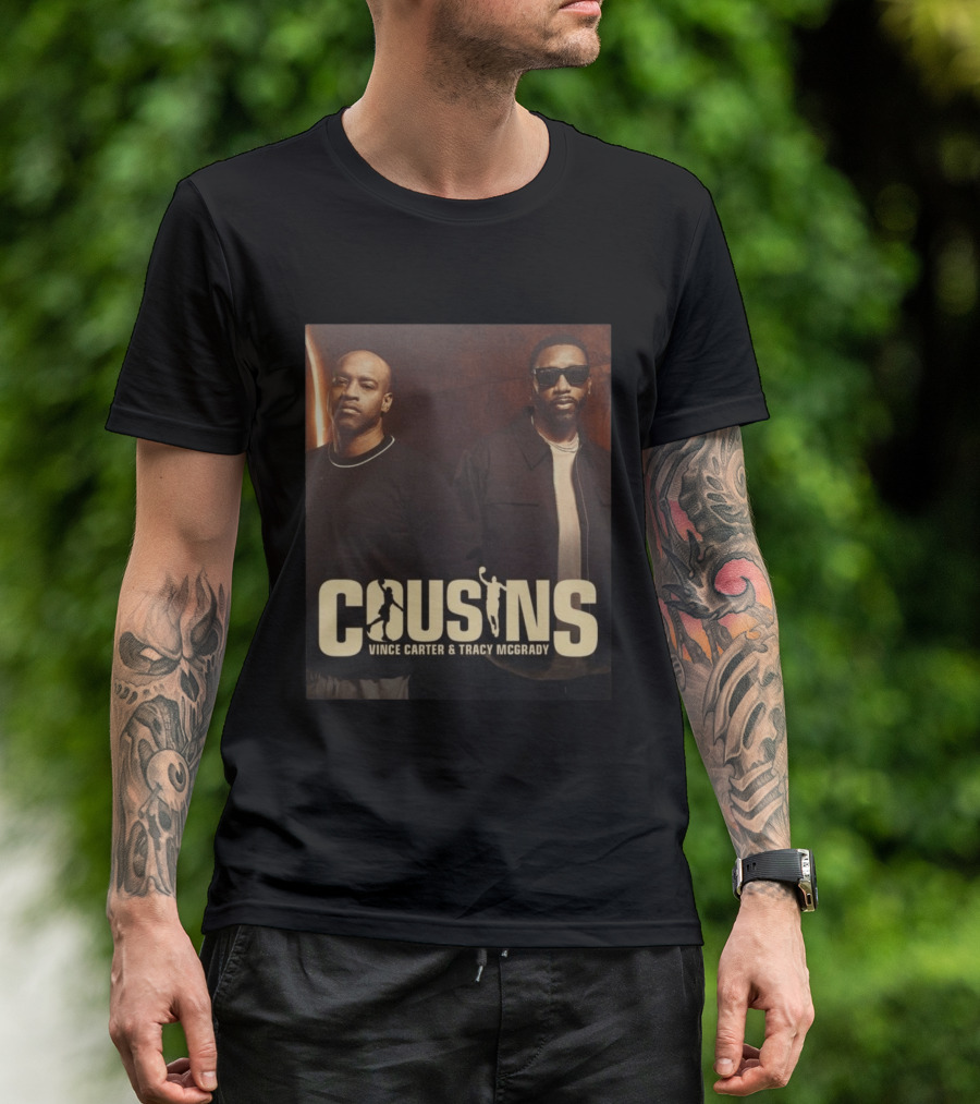 Cousins Vince Carter Tracy McGrady Podcast T-Shirt