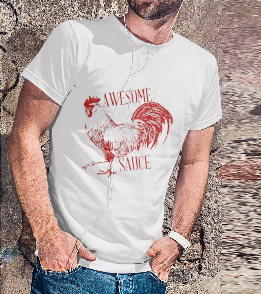 Awesome Sauce Rooster T-Shirt