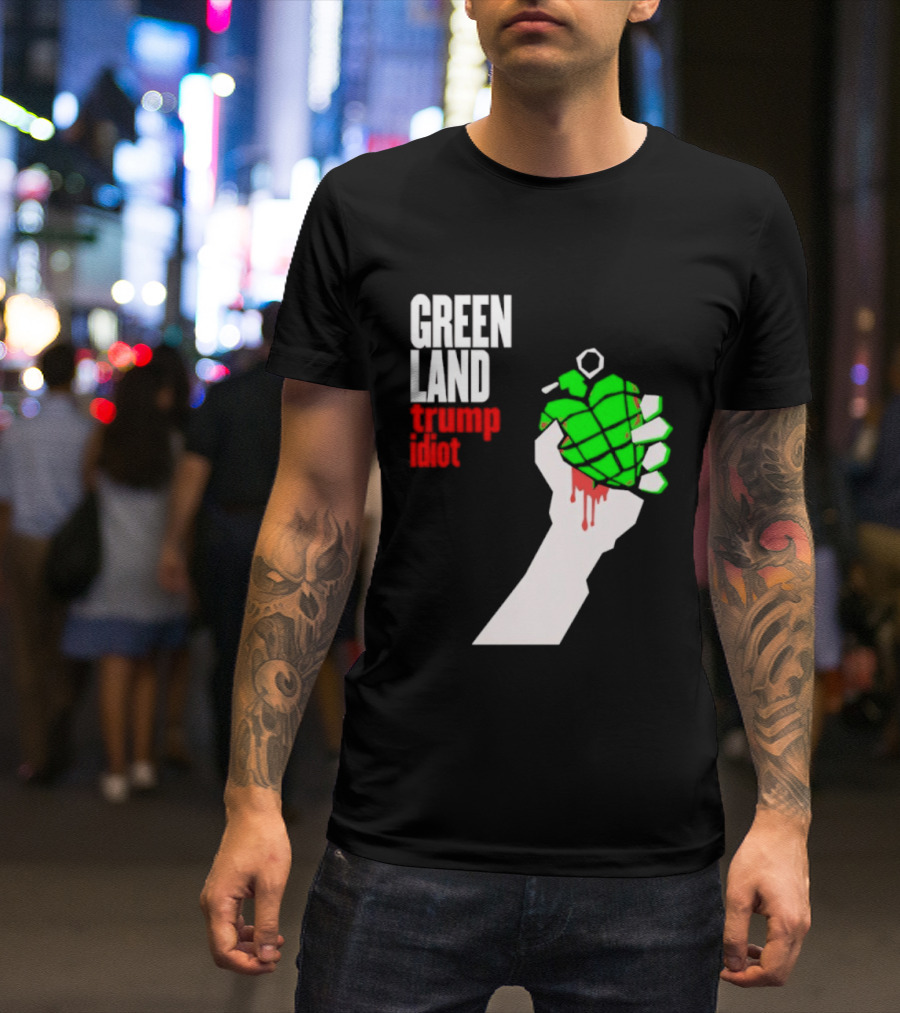 Greenland Green Day Trump Idiot Hand T-Shirt