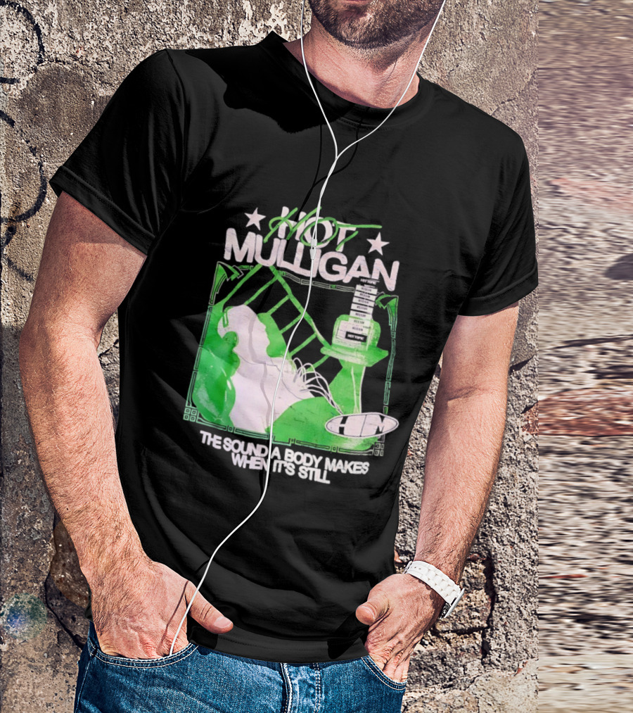 Hot Mulligan The Sound A Body Makes When It's Still Music Graphic With Green And White T-Shirt
