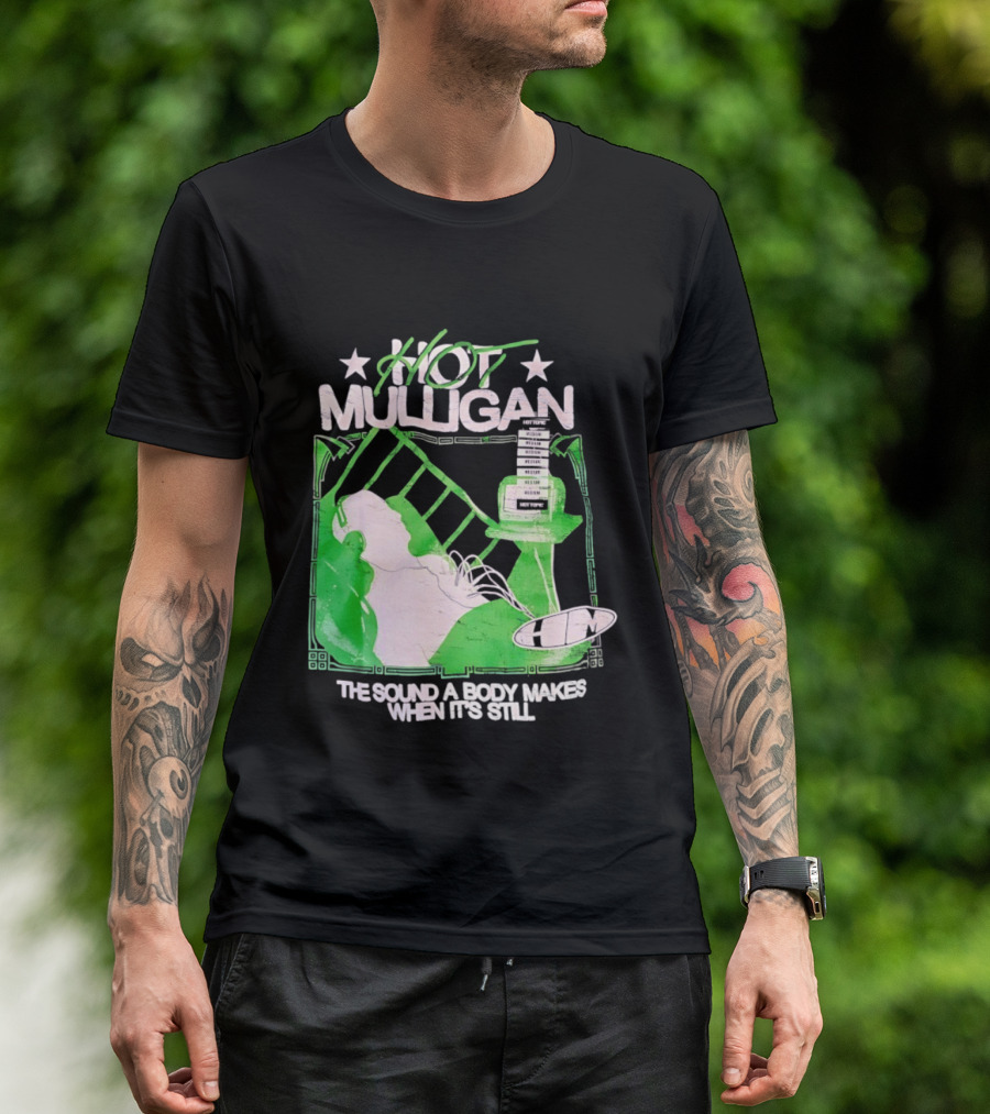 Hot Mulligan The Sound A Body Makes When It's Still Music Graphic With Green And White T-Shirt