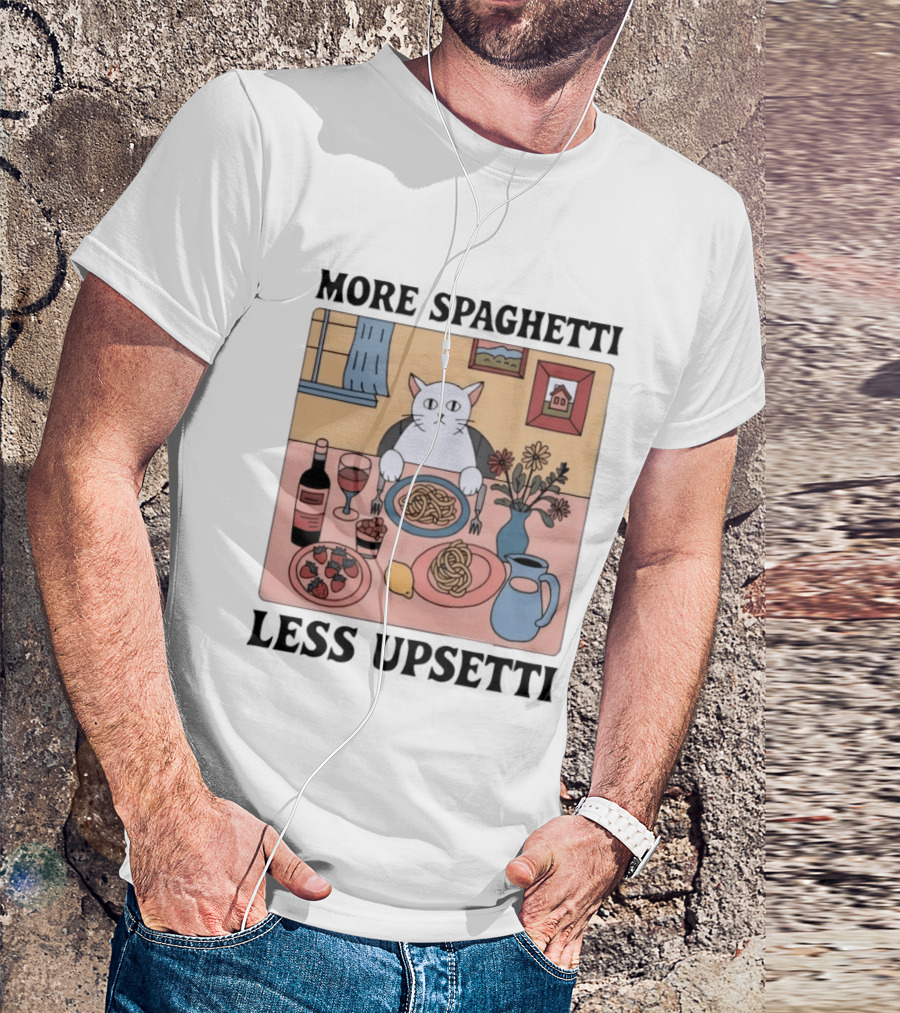 Cat More Spaghetti Less Upsetti Whimsical Dining Scene With Wine And Flowers T-Shirt