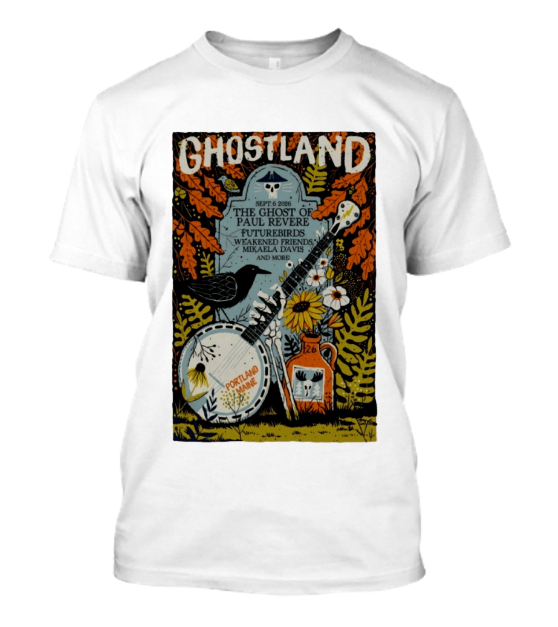 Ghostland Sept 6 2026 The Ghost Of Paul Revere Futurebirds Weakened Friends Mikaela Davis Portland Maine T-Shirt