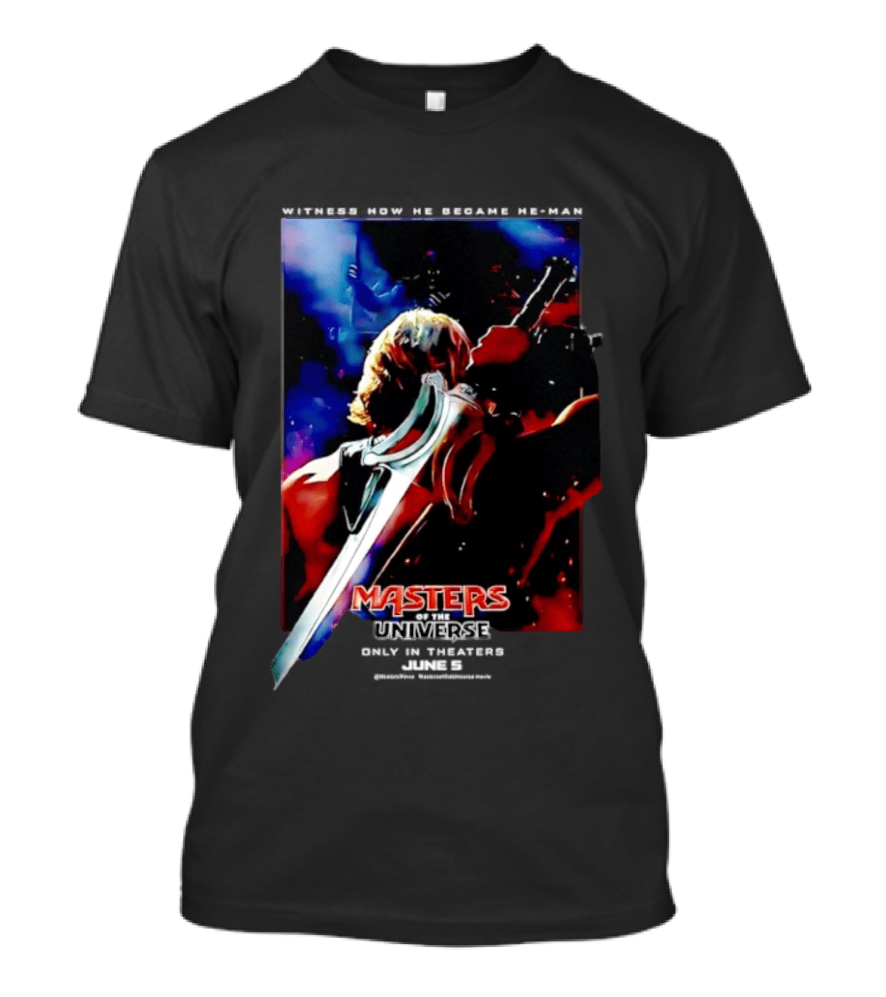 Masters Of The Universe In Theaters June 5 2026 Witness How He Became He Man T-Shirt