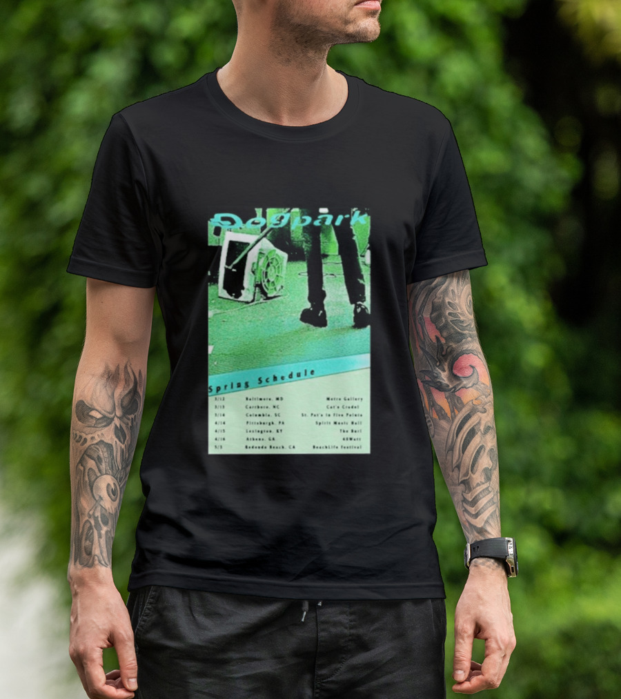 Dogpark Spring Schedule Tour 2026 Baltimore Carrboro Columbia Pittsburgh Lexington Athens Redondo Beach T-Shirt