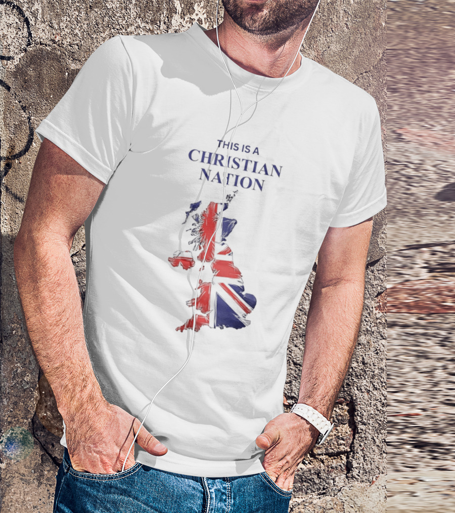 This Is A Christian Nation Map With Union Jack T-Shirt