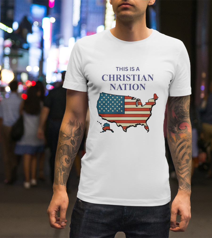 This Is A Christian Nation USA Flag Map T-Shirt