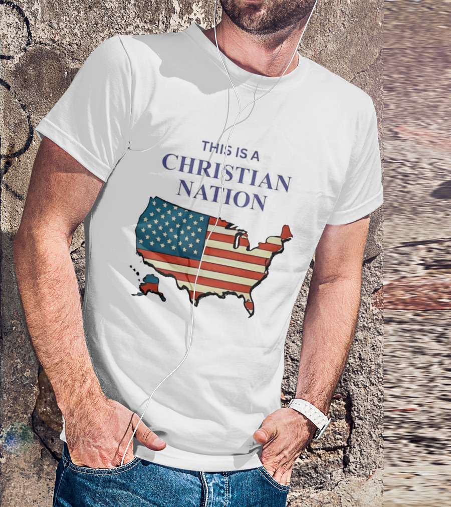This Is A Christian Nation USA Flag Map T-Shirt