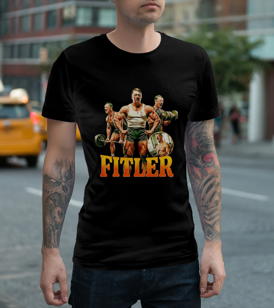Fitler Adolf Hitler Gym Meme T-Shirt