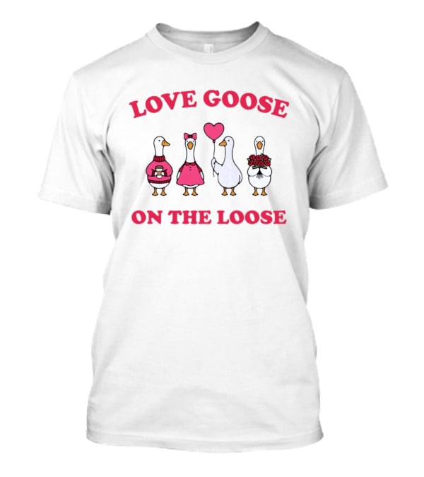 Love Goose On The Loose Valentine Geese With Hearts And Flowers T-Shirt