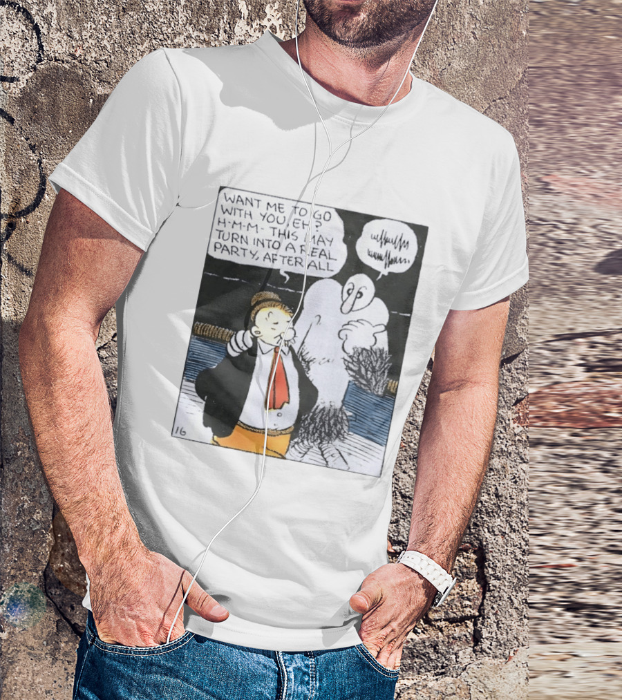 Popeye Comic Want Me To Go With You This May Turn Into A Real Party T-Shirt