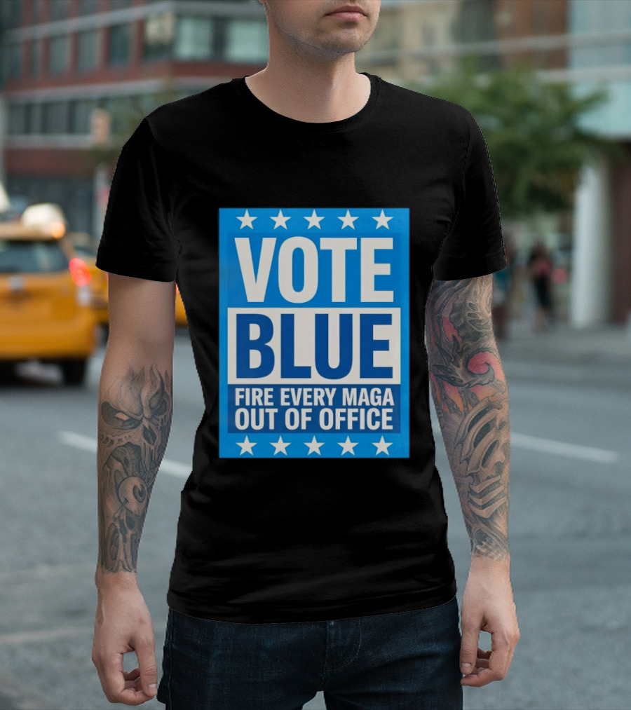 Vote Blue Fire Every MAGA Out Of Office Stars Border T-Shirt