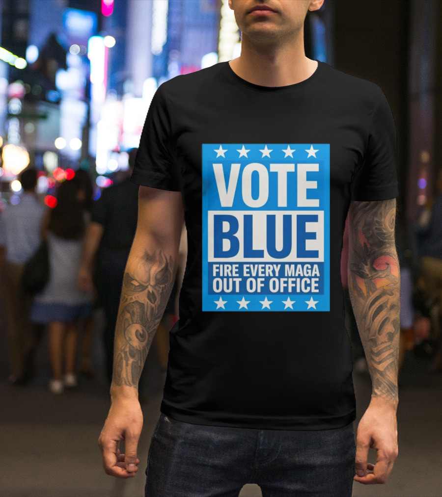 Vote Blue Fire Every MAGA Out Of Office Stars Border T-Shirt