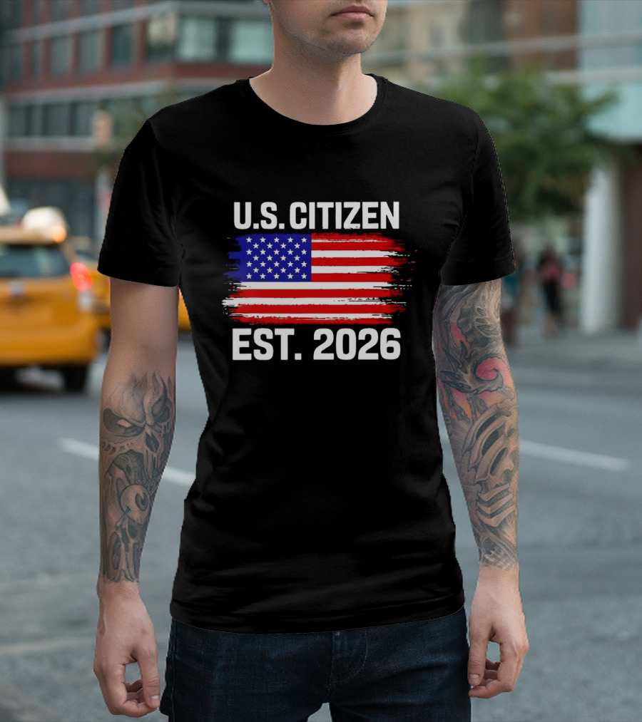 U.S. Citizen Est. 2026 American Flag Independence Celebration T-Shirt