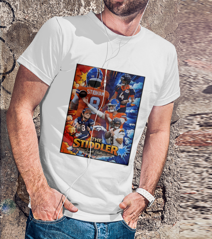 Jarrett Stidham The Stiddler Denver Broncos NFL Football Quarterback T-Shirt