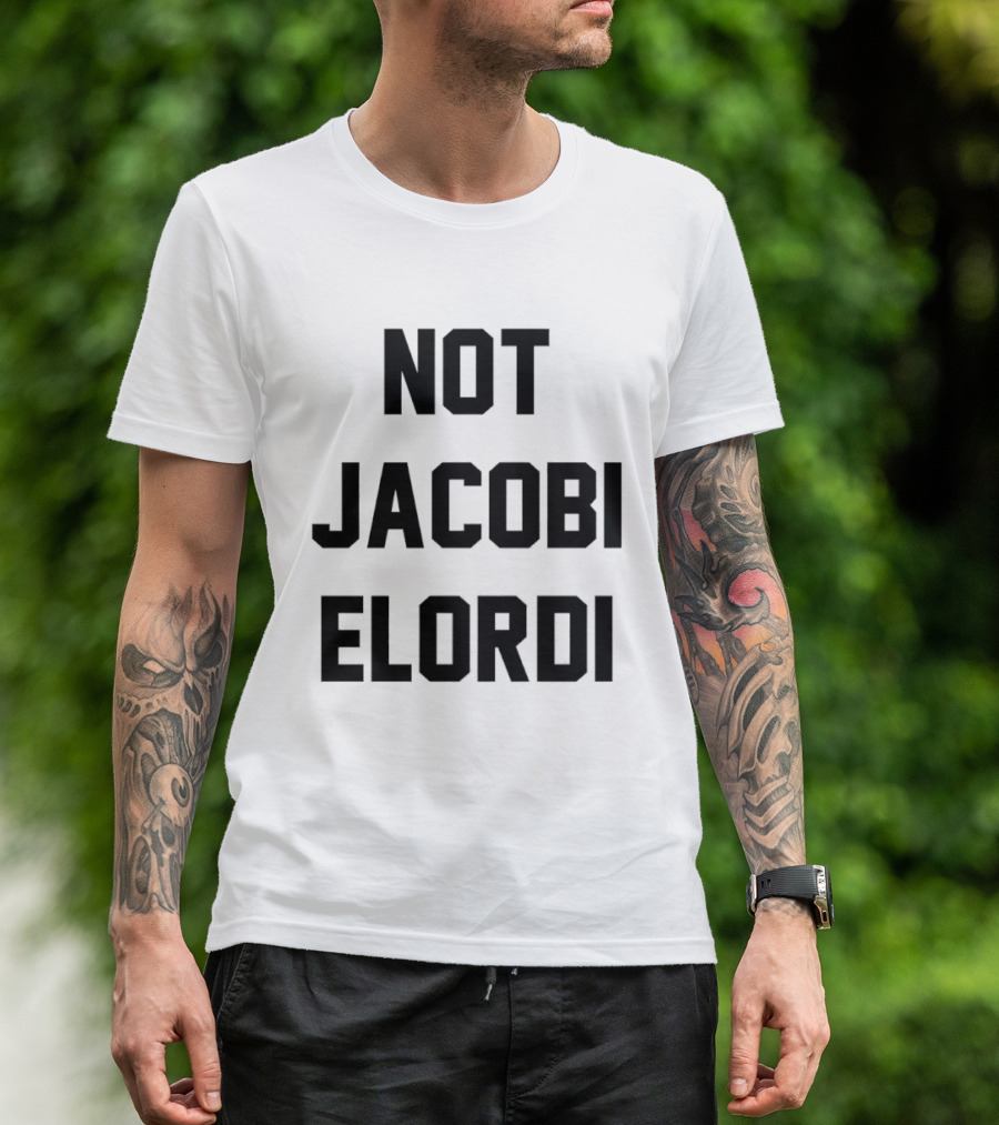 Not Jacobi Elordi T-Shirt