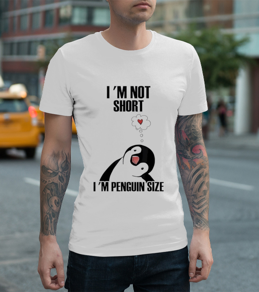 I'm Not Short I'm Penguin Size Cute Penguin With Heart T-Shirt