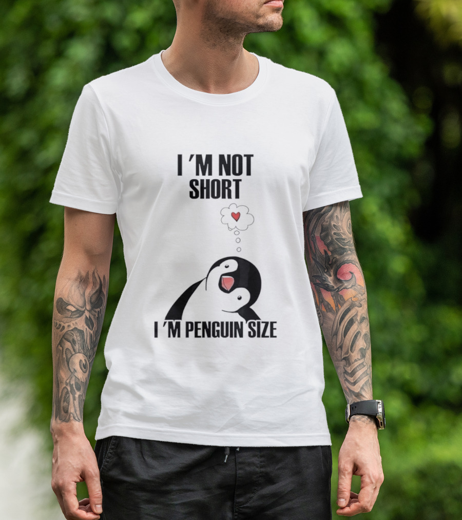 I'm Not Short I'm Penguin Size Cute Penguin With Heart T-Shirt