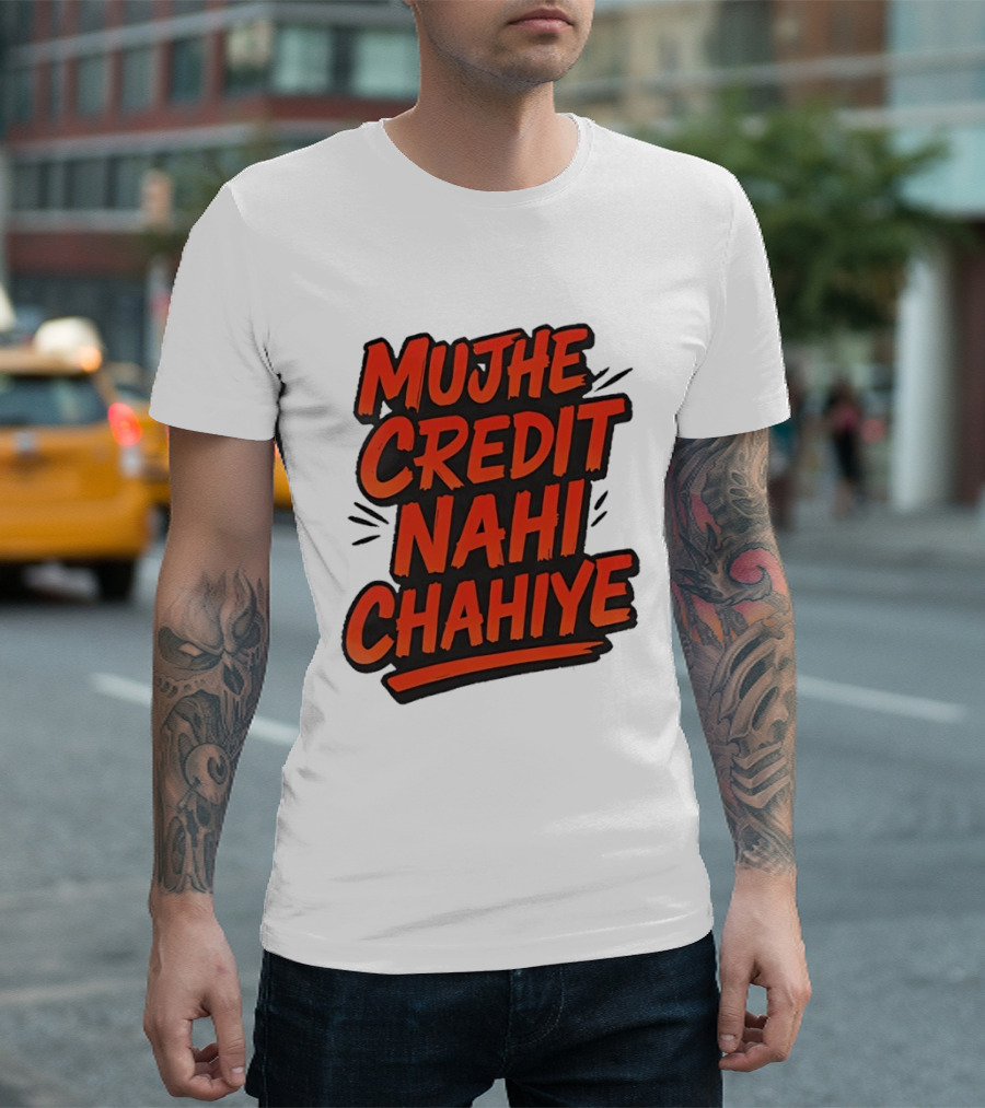 Mujhe Credit Nahi Chahiye T-Shirt
