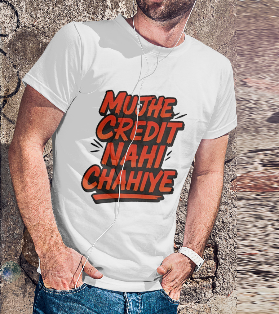Mujhe Credit Nahi Chahiye T-Shirt