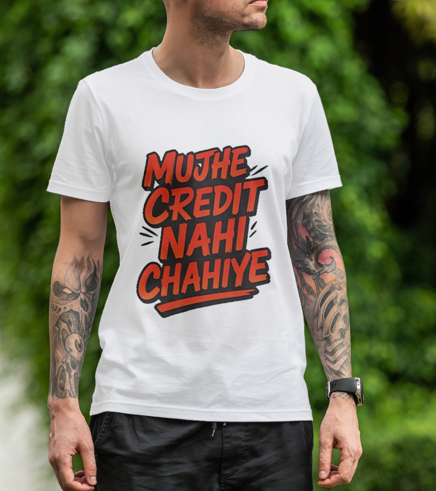Mujhe Credit Nahi Chahiye T-Shirt