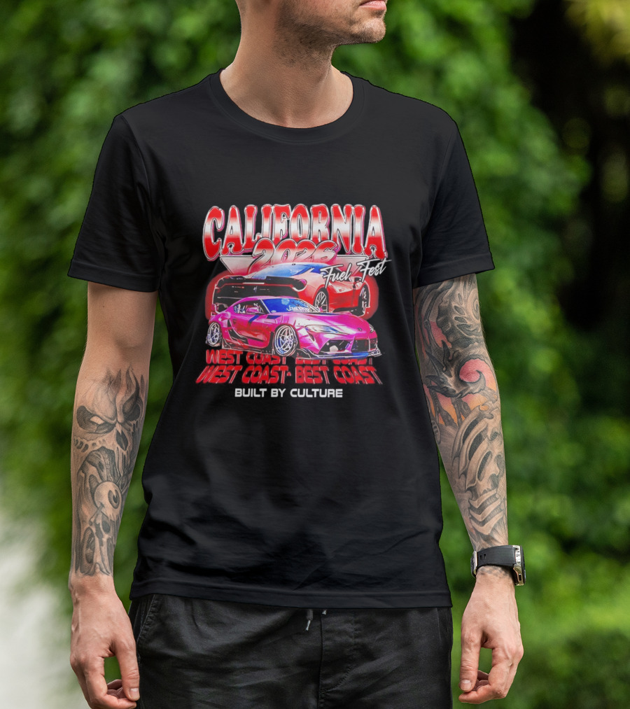 California 2026 Fuel Fest West Coast Best Coast Built By Culture Racing Cars T-Shirt