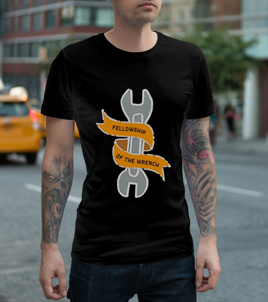 Fellowship Of The Wrench Novelty Mechanic Tool T-Shirt