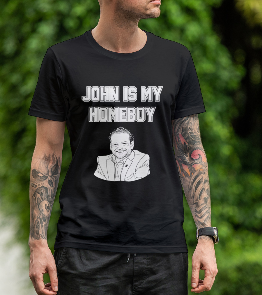John Is My Homeboy Go Hawks Fan Favorite T-Shirt