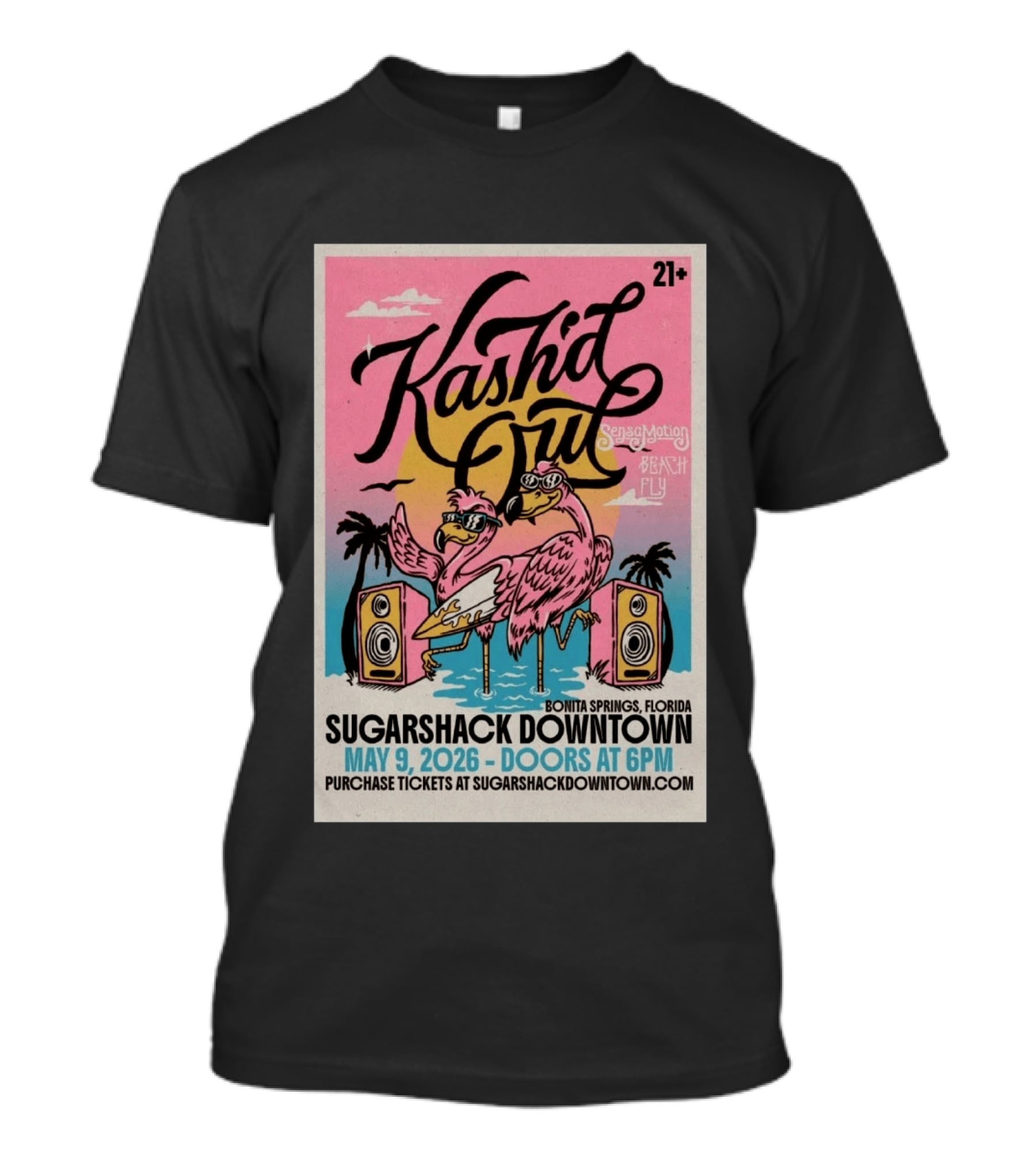 Kash'd Out Sugarshack Downtown Bonita Springs May 9 2026 Sensamotion Beach Fly T-Shirt