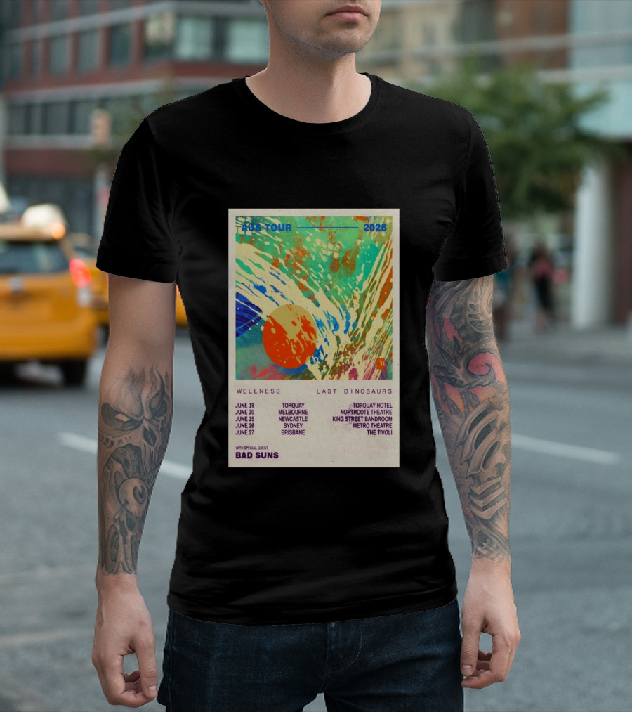 AUS Tour 2026 Wellness Last Dinosaurs With Bad Suns June Torquay Melbourne Newcastle Sydney Brisbane T-Shirt