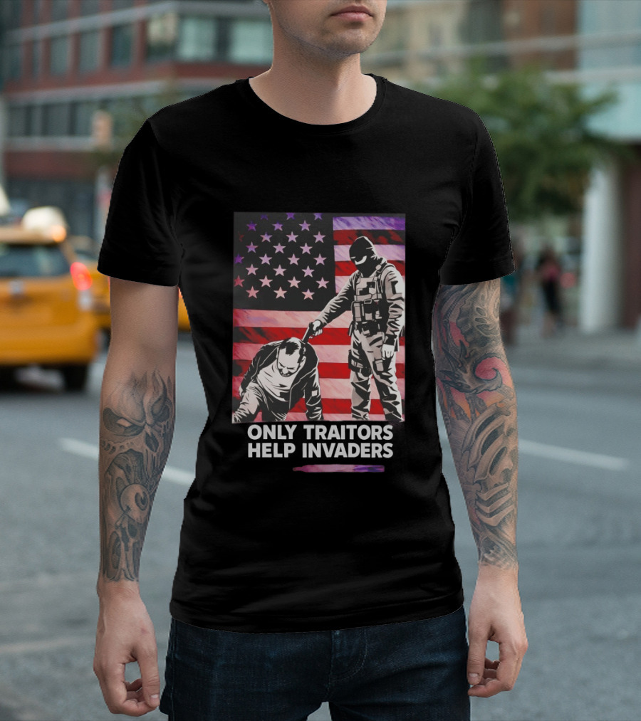 Only Traitors Help Invaders Grunge USA Flag Concept T-Shirt