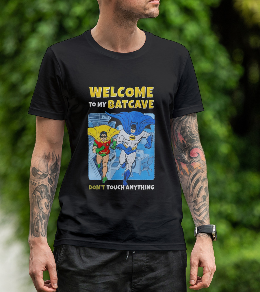 Welcome To My Batcave Batman And Robin Comic Style Don't Touch Anything T-Shirt