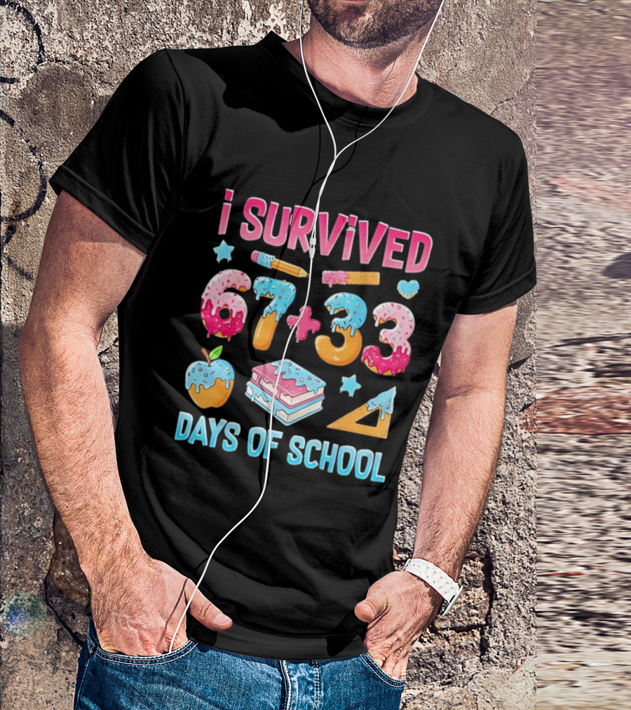 I Survived 67 Plus 33 Days Of School Apple Book Donut Melting T-Shirt
