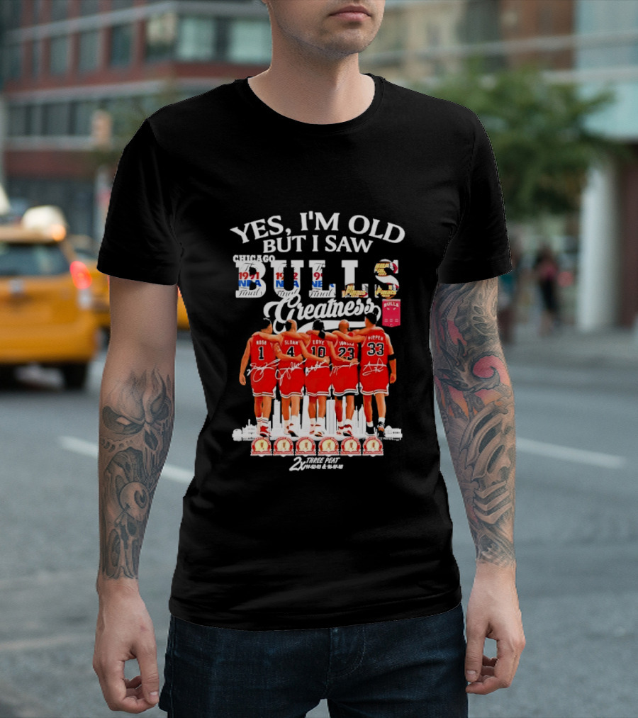 Yes I'm Old But I Saw Bulls Greatness Rose Sloan Love Yao Pippen 2x Three Peat T-Shirt