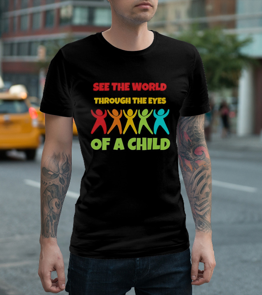 See The World Through The Eyes Of A Child With Colorful Figures T-Shirt