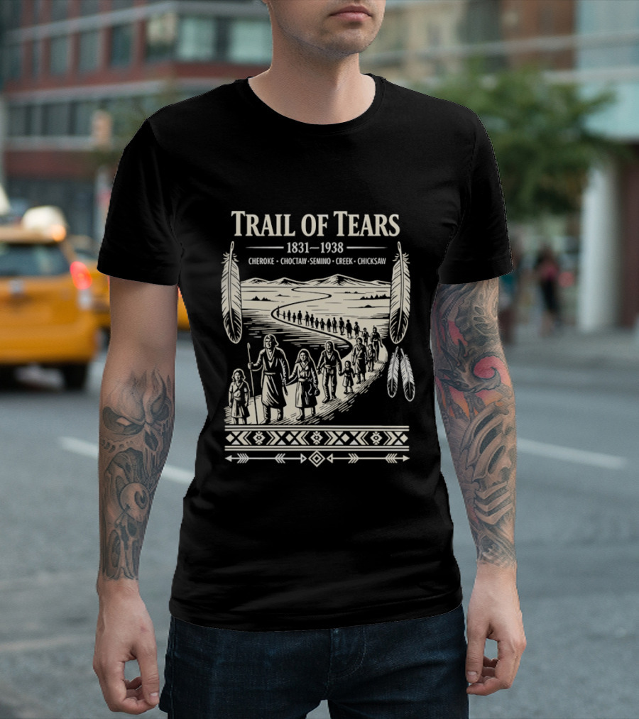 Trail Of Tears 1831 1938 Cherokee Choctaw Seminole Creek Chickasaw T-Shirt