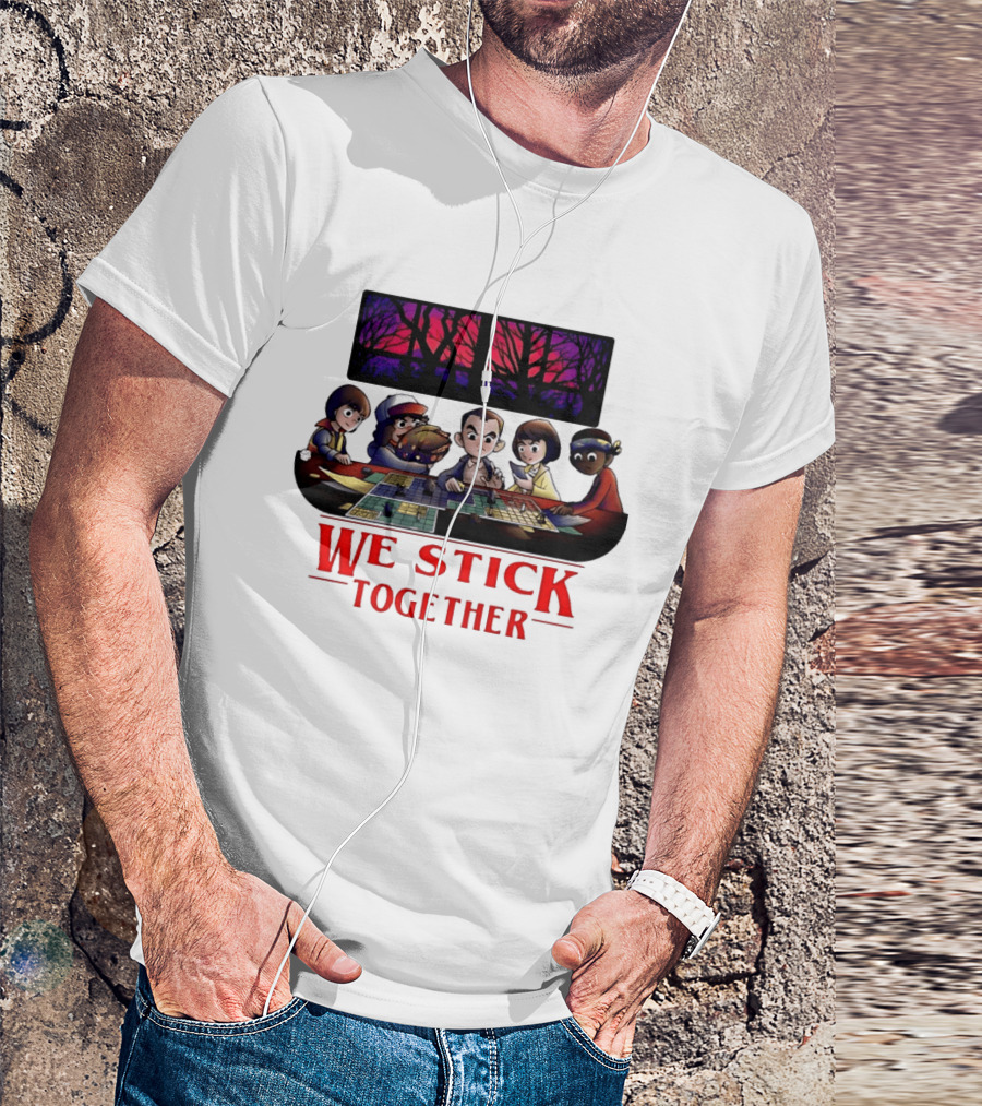 We Stick Together Stranger Things Dungeons And Dragons Adventure T-Shirt
