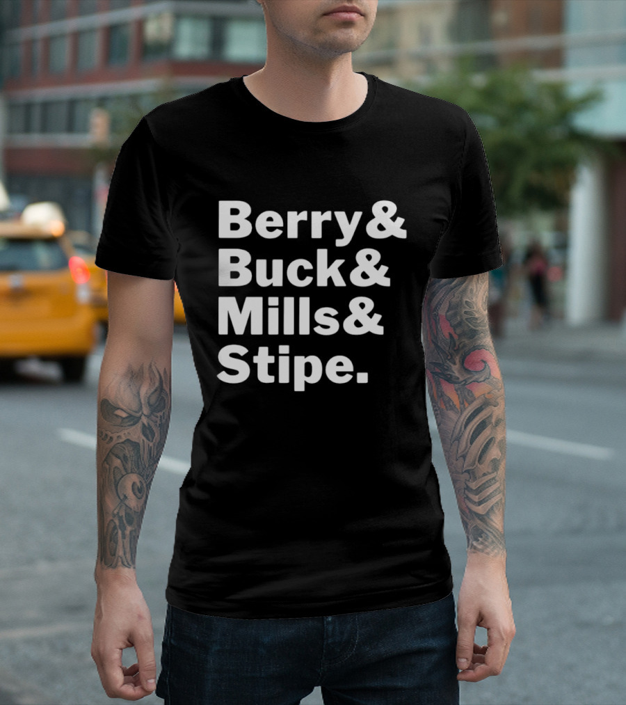 Berry Buck Mills Stipe Band Members Names T-Shirt