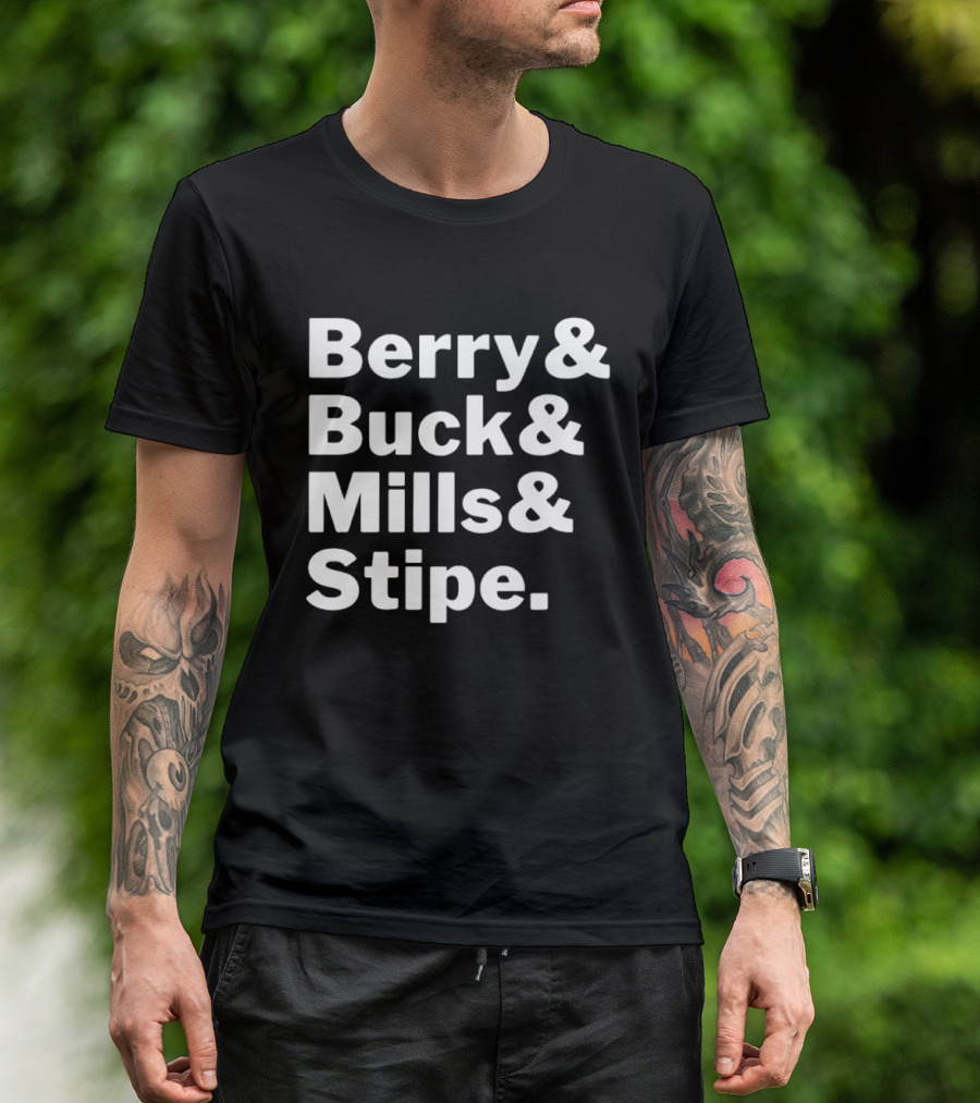 Berry Buck Mills Stipe Band Members Names T-Shirt