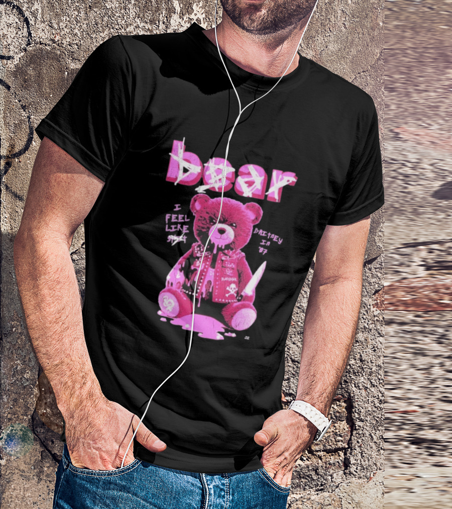 Bear Blackbear I Feel Like Britney In 07 Knife Pink Dripping Teddy T-Shirt