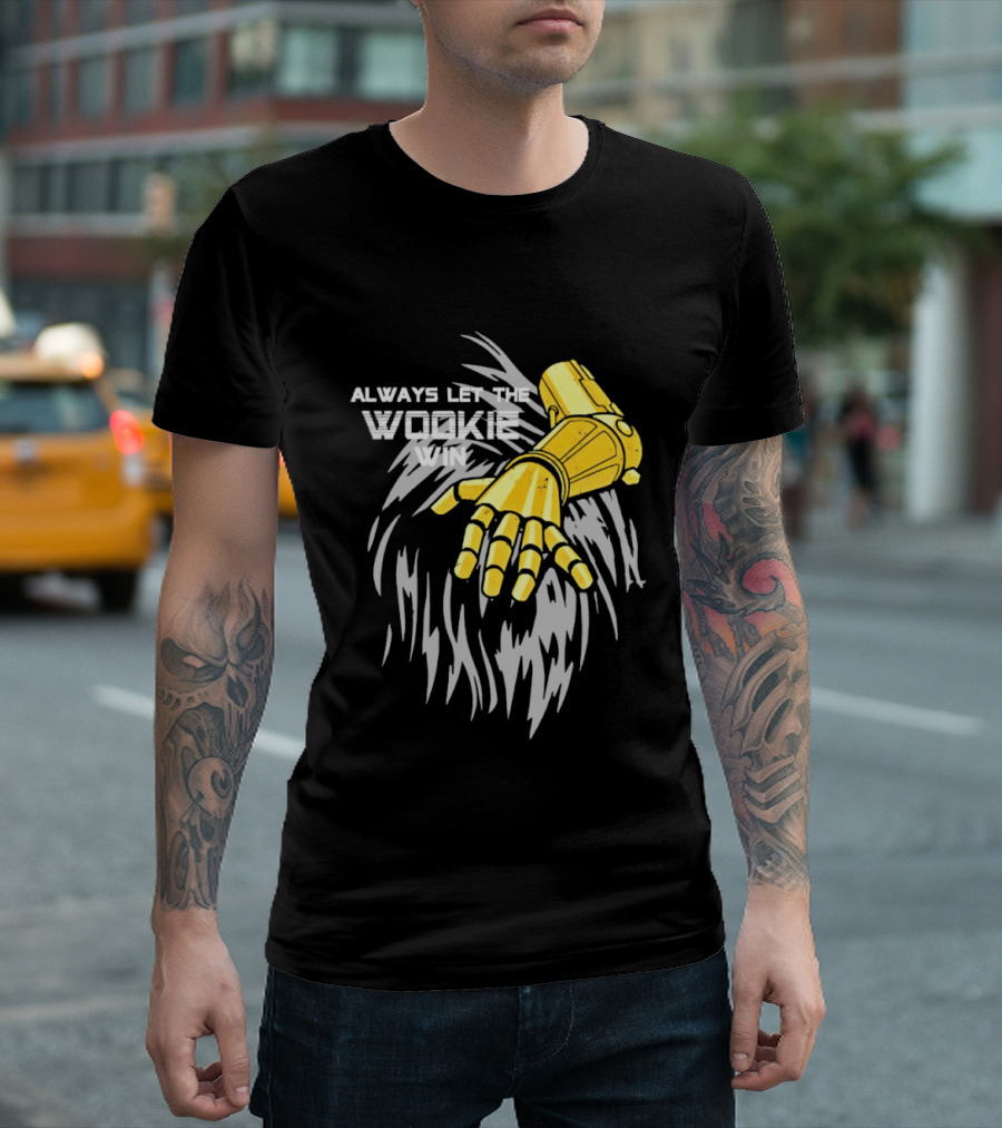 Always Let The Wookie Win Robotic Arm T-Shirt