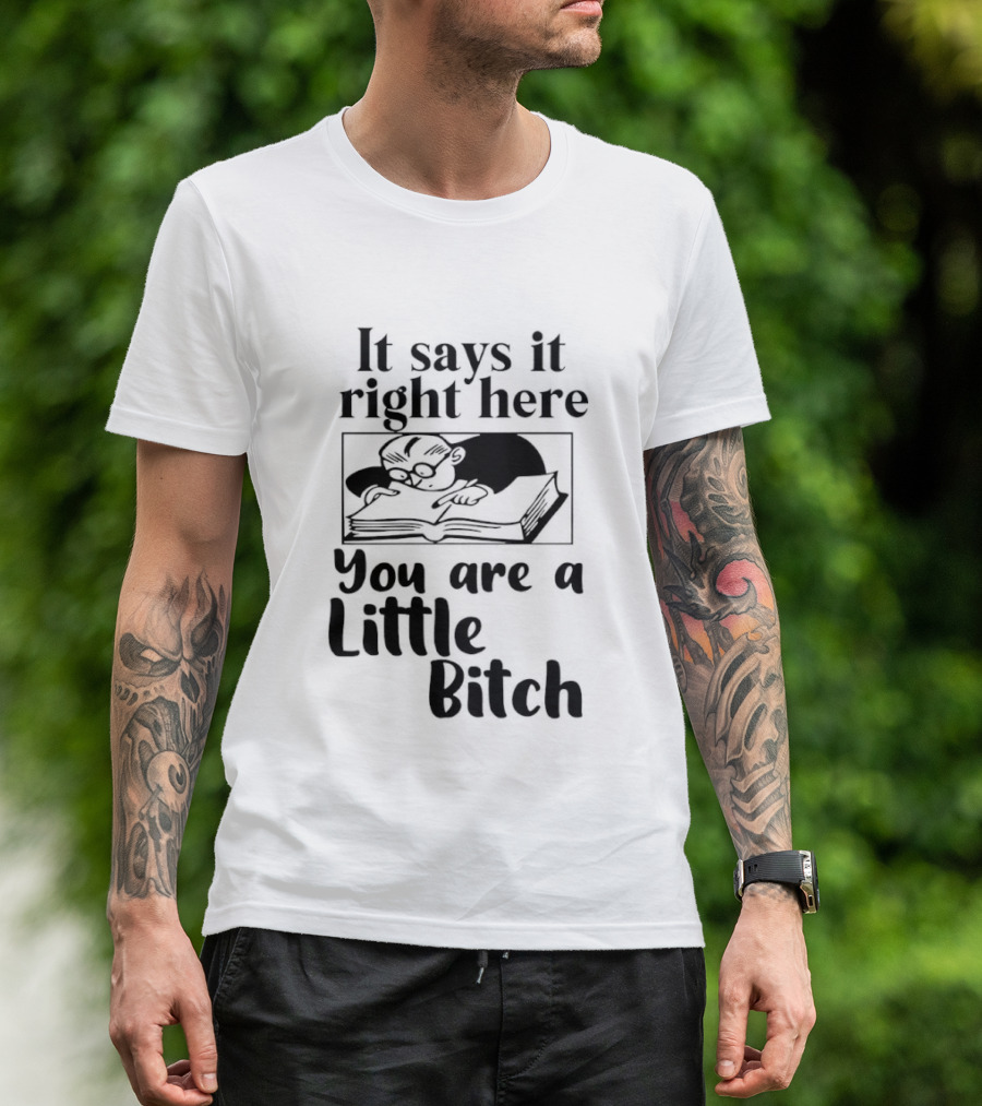 It Says It Right Here You Are A Little Bitch Cat Reading Book T-Shirt