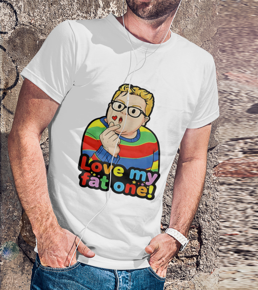 Love My Fat One Colorful Sweater T-Shirt