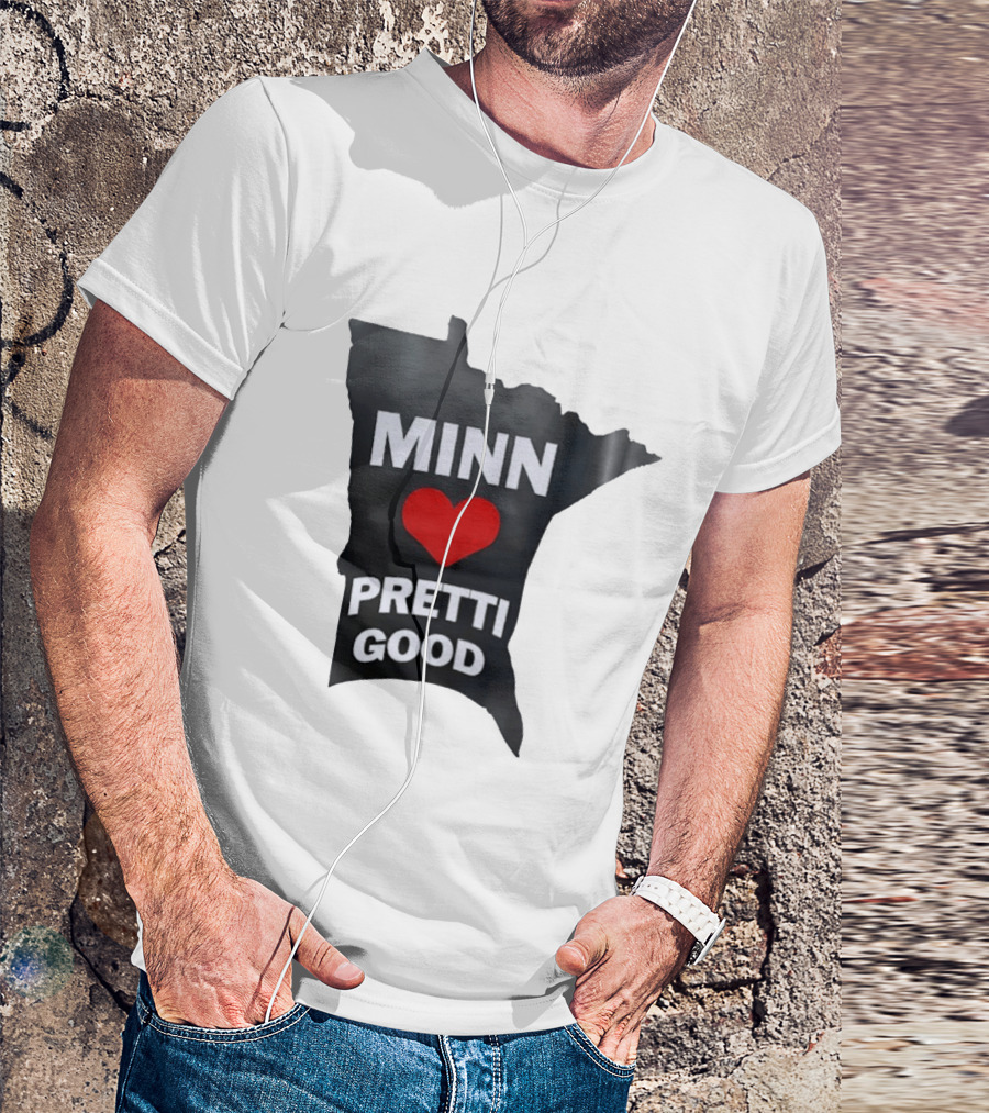 MINN Heart Pretti Good Minnesota Map T-Shirt
