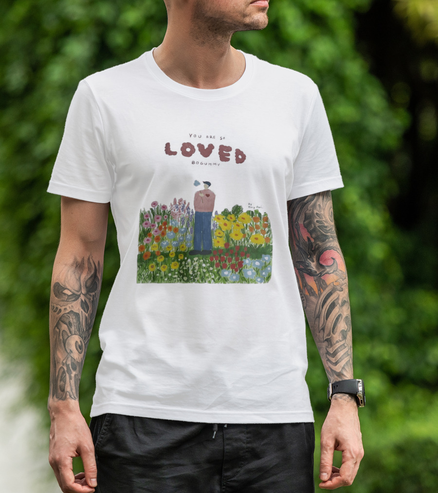 Loved Park Bogum You Are So Loved Bogummy Colorful Flower Field T-Shirt