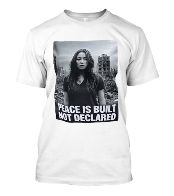 Peace Is Built Not Declared Urban Landscape T-Shirt
