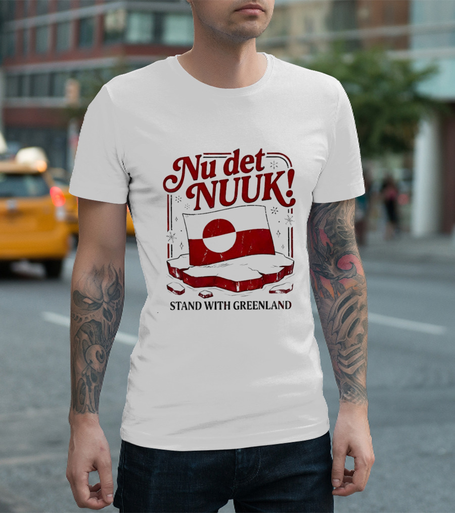 Nu Det Nuuk Stand With Greenland Flag Image T-Shirt