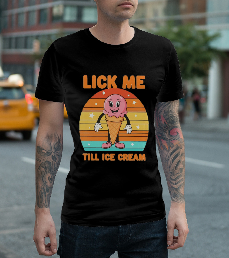 Lick Me Till Ice Cream Cartoon Ice Cream Cone Retro Stripes T-Shirt
